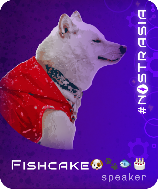 nostrasia speaker: fishcake